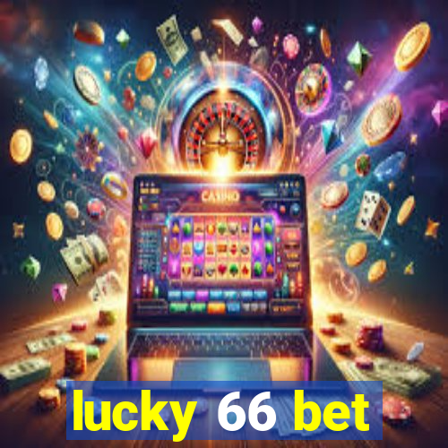 lucky 66 bet